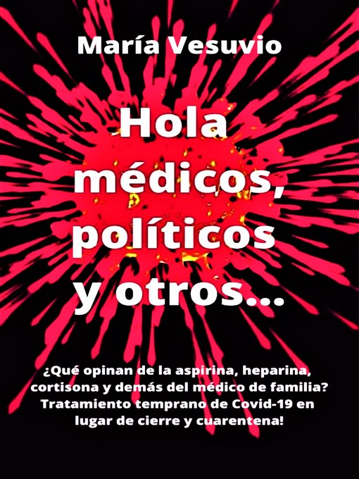 Title details for Hola médicos, políticos y otros... by Maria Vesuvio - Available